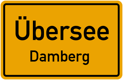 Ortsschild Übersee Damberg