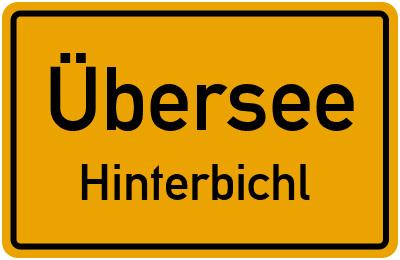 Ortsschild Übersee Hinterbichl