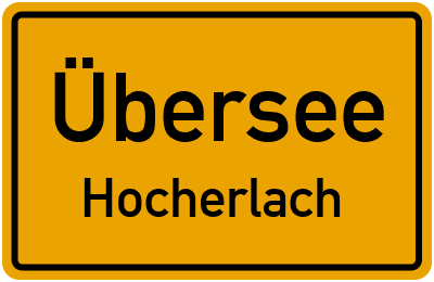 Ortsschild Übersee Hocherlach