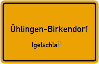 Ortsschild Ühlingen-Birkendorf Igelschlatt