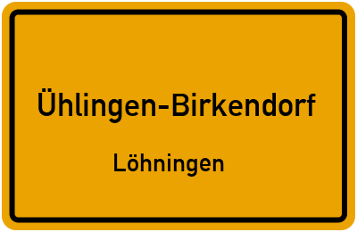 Ortsschild Ühlingen-Birkendorf Löhningen