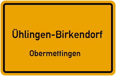 Ortsschild Ühlingen-Birkendorf Obermettingen