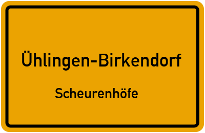Ortsschild Ühlingen-Birkendorf Scheurenhöfe