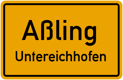 Ortsschild Aßling Untereichhofen