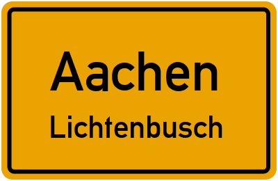 Ortsschild Aachen Lichtenbusch