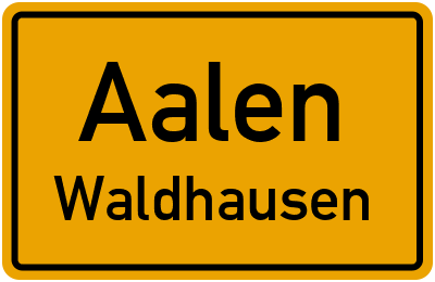 Ortsschild Aalen Waldhausen
