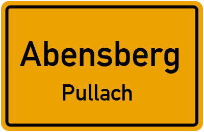 Ortsschild Abensberg Pullach