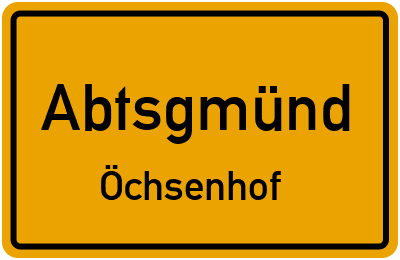 Straßenverzeichnis Abtsgmünd Öchsenhof