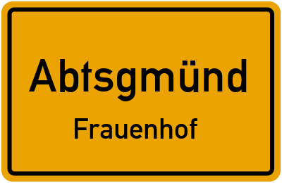 Straßenverzeichnis Abtsgmünd Frauenhof