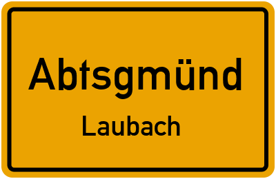 Straßenverzeichnis Abtsgmünd Laubach
