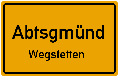 Straßenverzeichnis Abtsgmünd Wegstetten