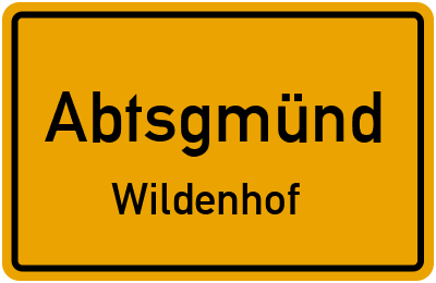 Ortsschild Abtsgmünd Wildenhof
