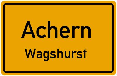 Ortsschild Achern Wagshurst