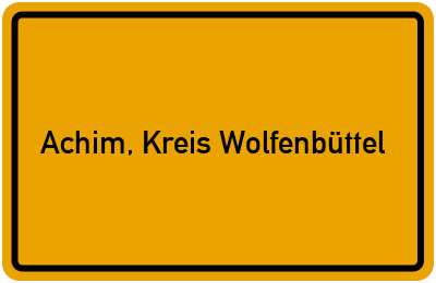 Ortsschild von Gemeinde Achim, Kreis Wolfenbüttel in Niedersachsen