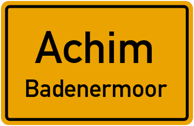 Ortsschild Achim Badenermoor