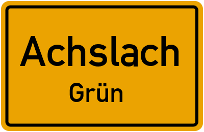 Ortsschild Achslach Grün