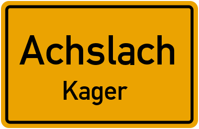 Ortsschild Achslach Kager