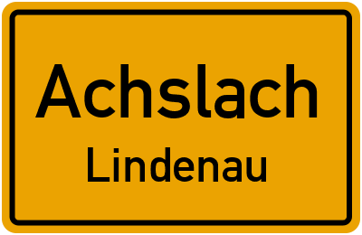 Ortsschild Achslach Lindenau