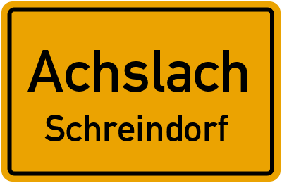 Ortsschild Achslach Schreindorf