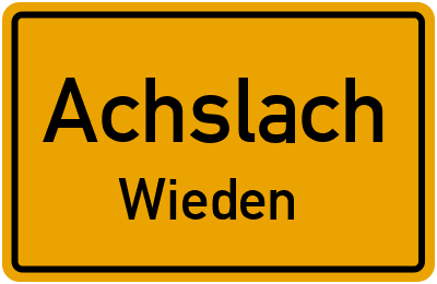 Ortsschild Achslach Wieden