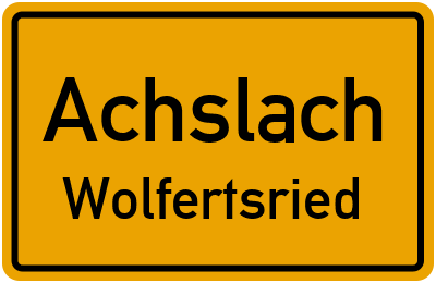 Ortsschild Achslach Wolfertsried