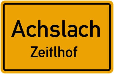 Ortsschild Achslach Zeitlhof