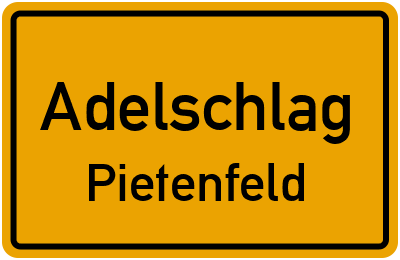 Ortsschild Adelschlag Pietenfeld