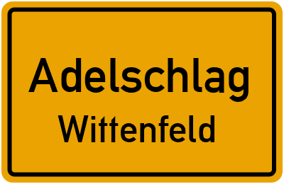 Straßenverzeichnis Adelschlag Wittenfeld