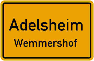 Ortsschild Adelsheim Wemmershof