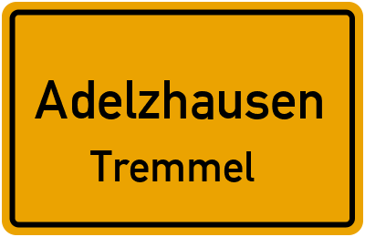 Ortsschild Adelzhausen Tremmel