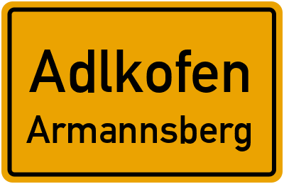 Ortsschild Adlkofen Armannsberg
