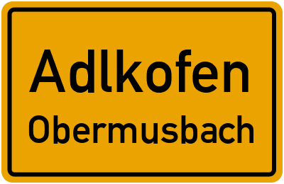 Straßenverzeichnis Adlkofen Obermusbach