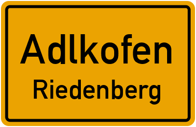 Ortsschild Adlkofen Riedenberg