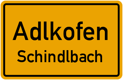 Ortsschild Adlkofen Schindlbach
