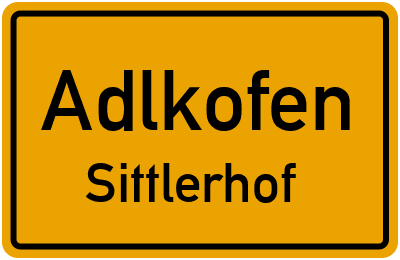 Ortsschild Adlkofen Sittlerhof