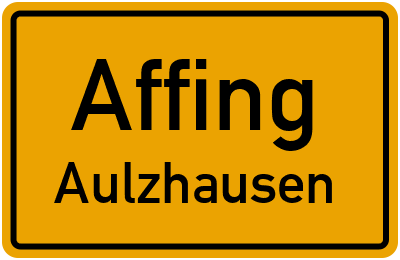 Ortsschild Affing Aulzhausen