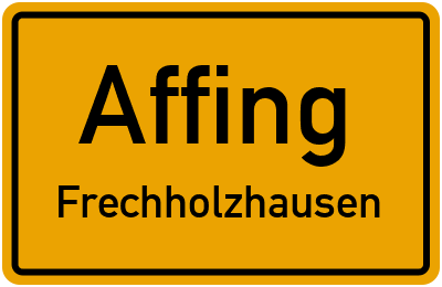 Ortsschild Affing Frechholzhausen