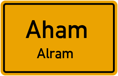 Ortsschild Aham Alram