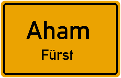 Ortsschild Aham Fürst