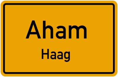 Ortsschild Aham Haag