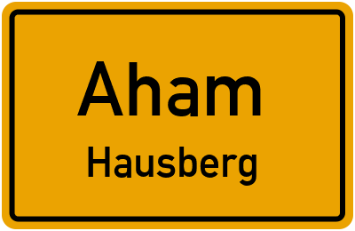 Ortsschild Aham Hausberg
