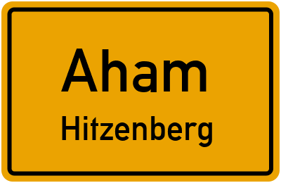 Ortsschild Aham Hitzenberg