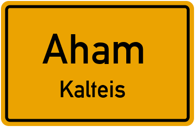 Ortsschild Aham Kalteis