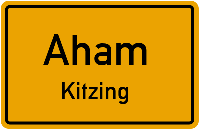 Ortsschild Aham Kitzing