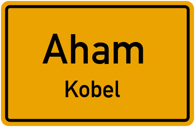 Ortsschild Aham Kobel