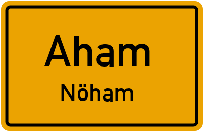 Ortsschild Aham Nöham