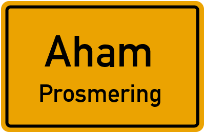 Ortsschild Aham Prosmering
