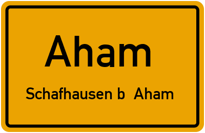 Straßenverzeichnis Aham Schafhausen b. Aham