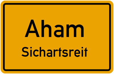 Ortsschild Aham Sichartsreit