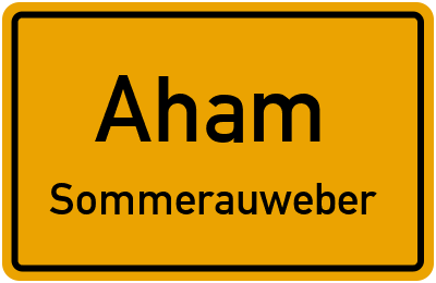 Ortsschild Aham Sommerauweber